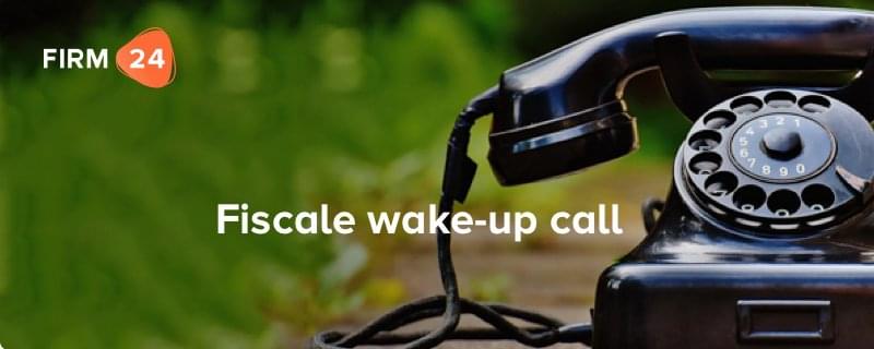 Laat niet onnodig geld liggen, fiscale wake-up call!